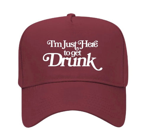 I'm Just Here to Get Drunk Trucker Hat