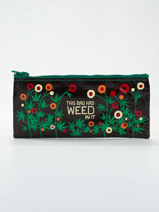 This Bag Has Weed in It Pencil Case
