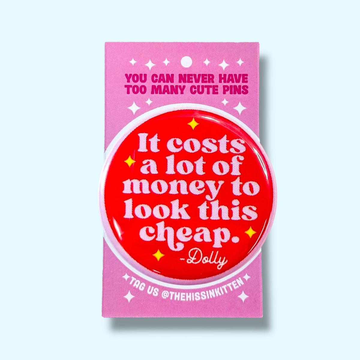 It Costs a Lot of Money Button 2.25"