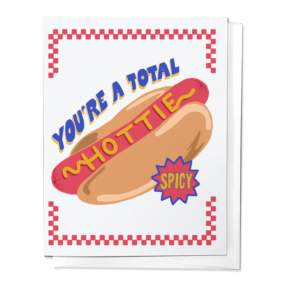 You're A Total Hottie Card
