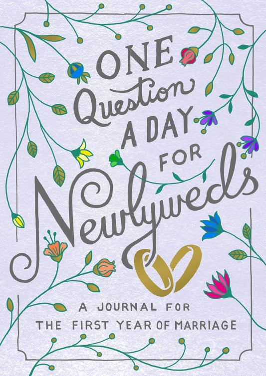 One Question A Day For Newlyweds: First Year Journal