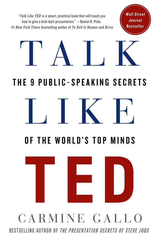 Talk Like Ted: 9 Public-Speaking Secrets Of Top Minds #2