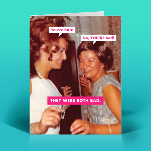 Both Bad Everyday Card