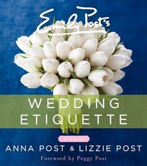 Emily Post's Wedding Etiquette, 6e: Anna Post