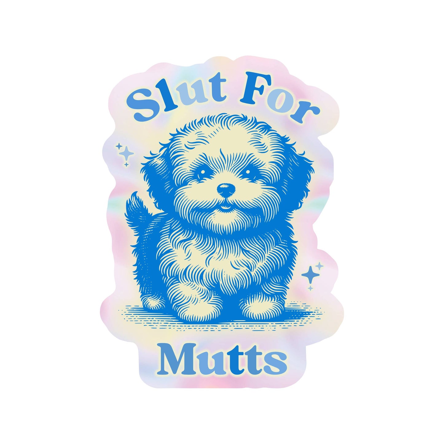 Slut for Mutts Sticker