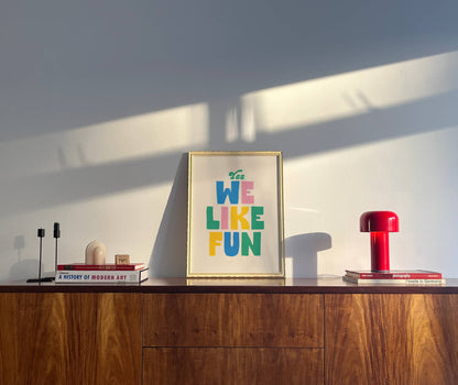 Yes, We like fun Print