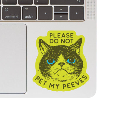 Please Do Not Pet My Peeves Sticker