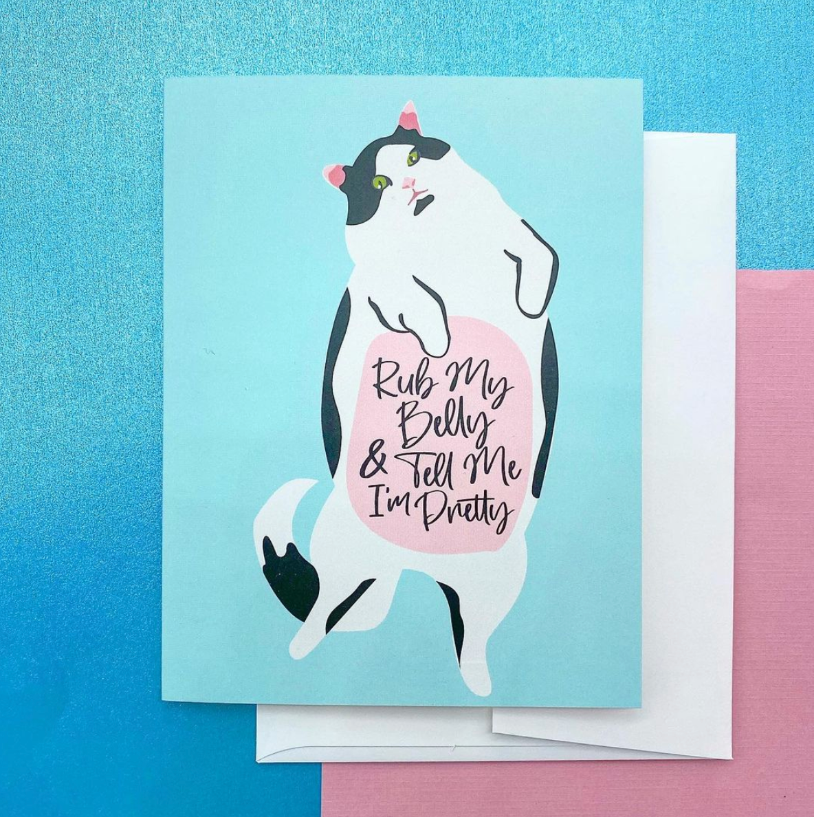 Rub My Belly and Tell Me I'm Pretty Card