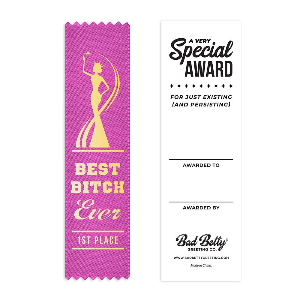 Best Bitch Ever, 1st Place Award Ribbon