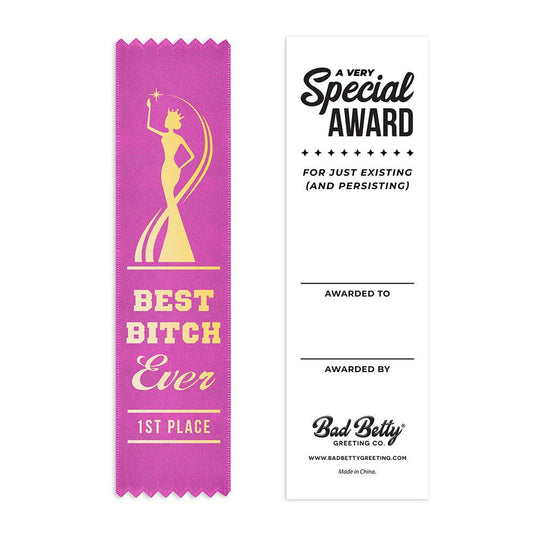 Best Bitch Ever, 1st Place Award Ribbon