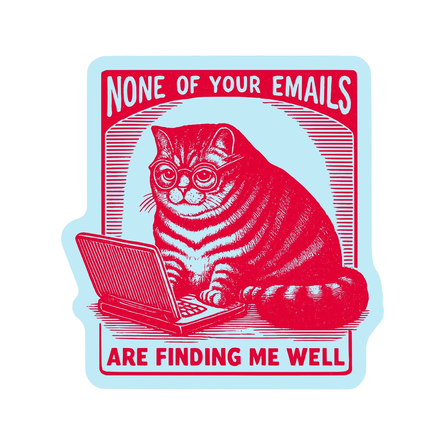 Emails Finding Me Well Sticker