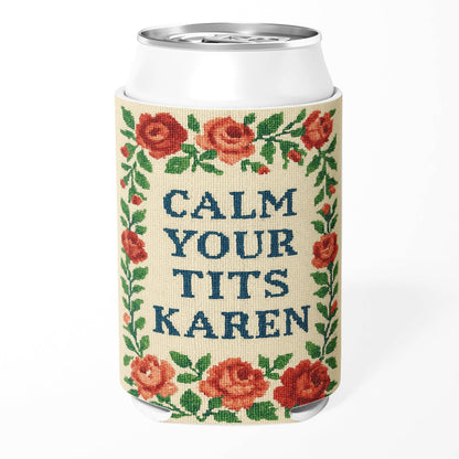 Calm Your T-ts Karen Koozie