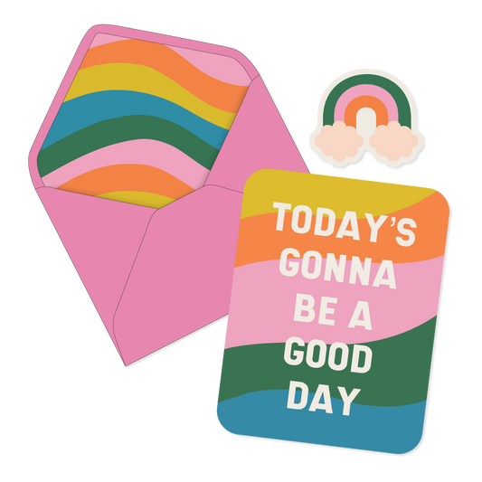 Today's Gonna Be A Good Day Card