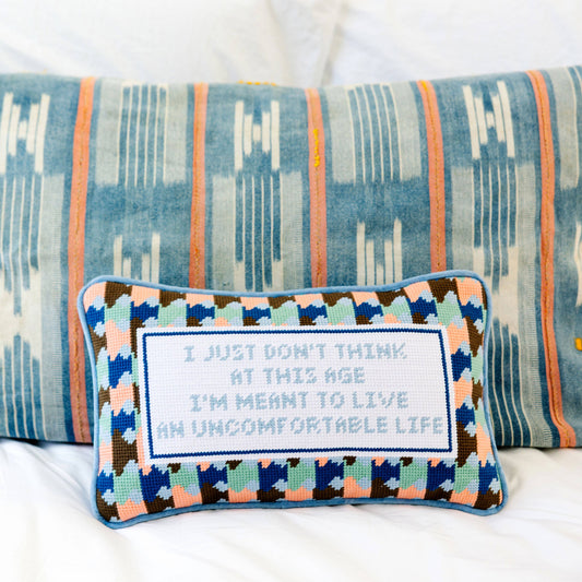 Uncomfortable Life Needlepoint Pillow