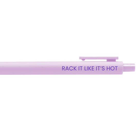 Rack it Like It's Hot Pen