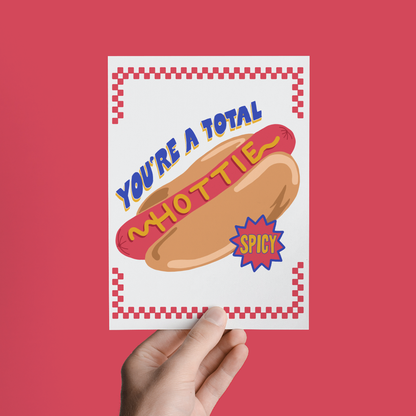 You're A Total Hottie Card