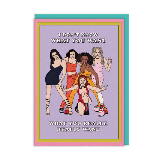 Don't Know What You Want Spice Girls Card