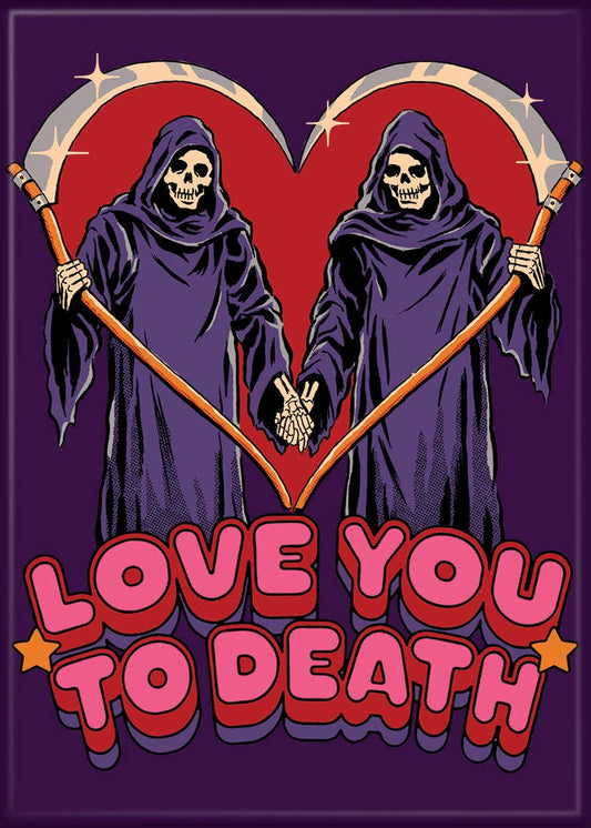 Steven Rhodes Love You to Death Magnet