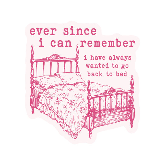 Go Back to Bed Sticker