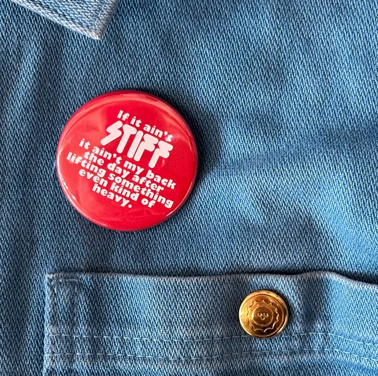 If It Ain't Stiff Button