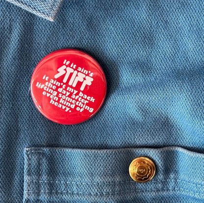 If It Ain't Stiff Button