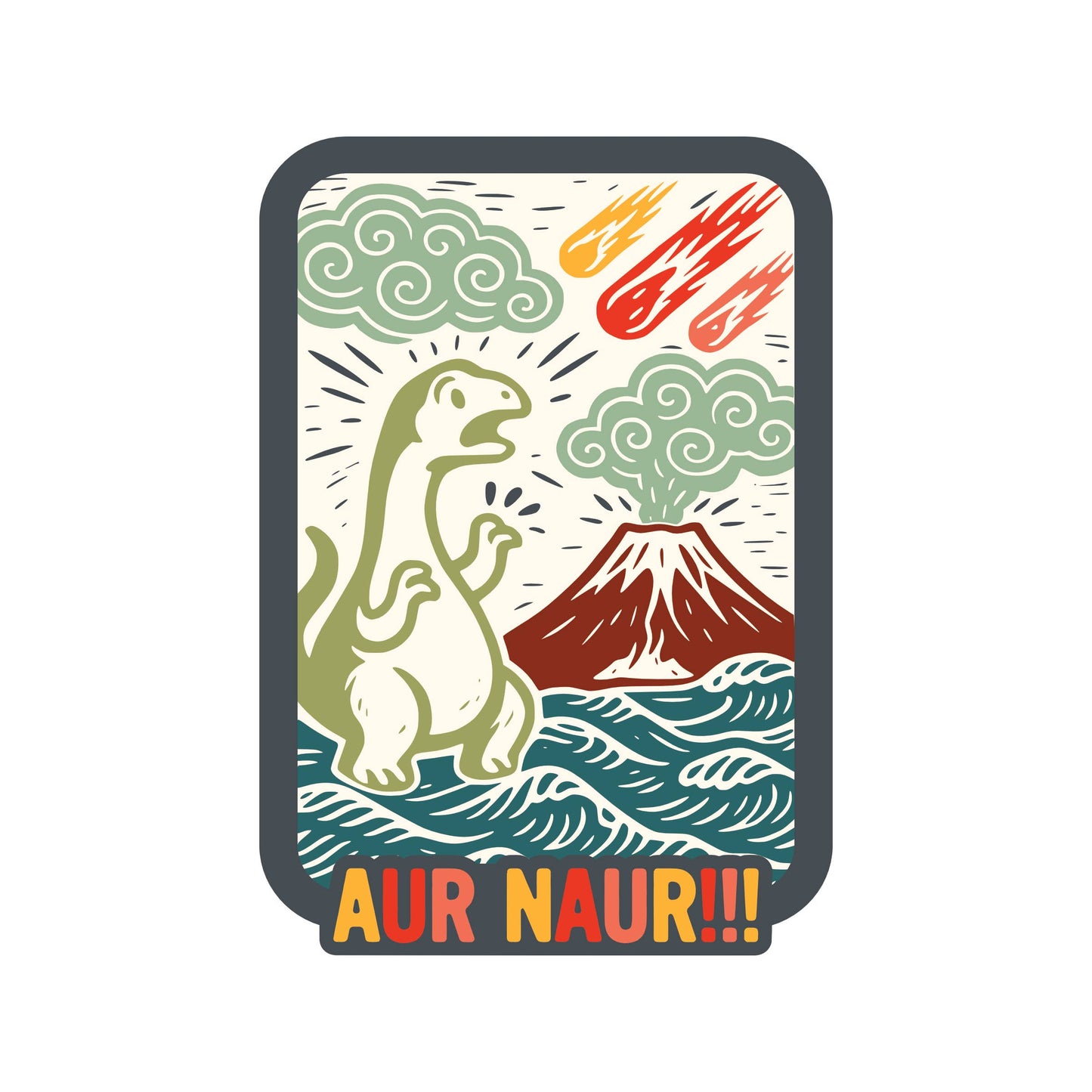 Aur Naur!!!! Sticker