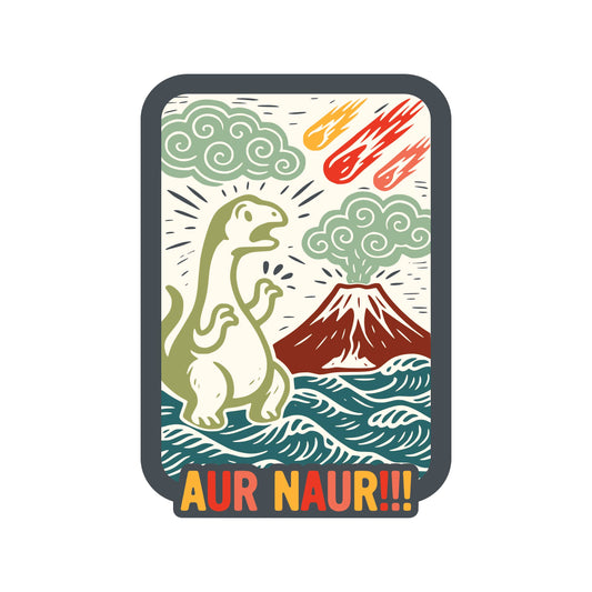 Aur Naur!!!! Sticker