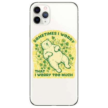 Sometimes I Worry Sticker
