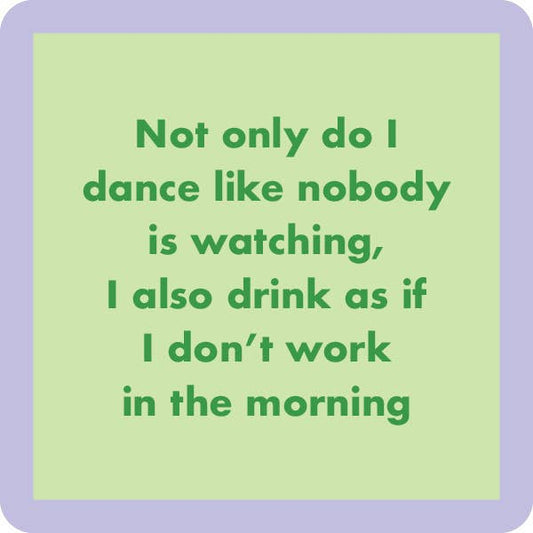 DOM Coaster - Don’t Work in Morning