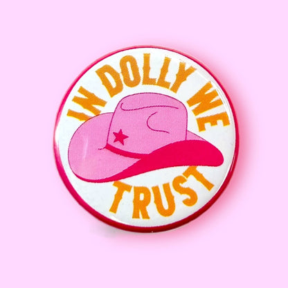 In Dolly We Trust Button 2.25"
