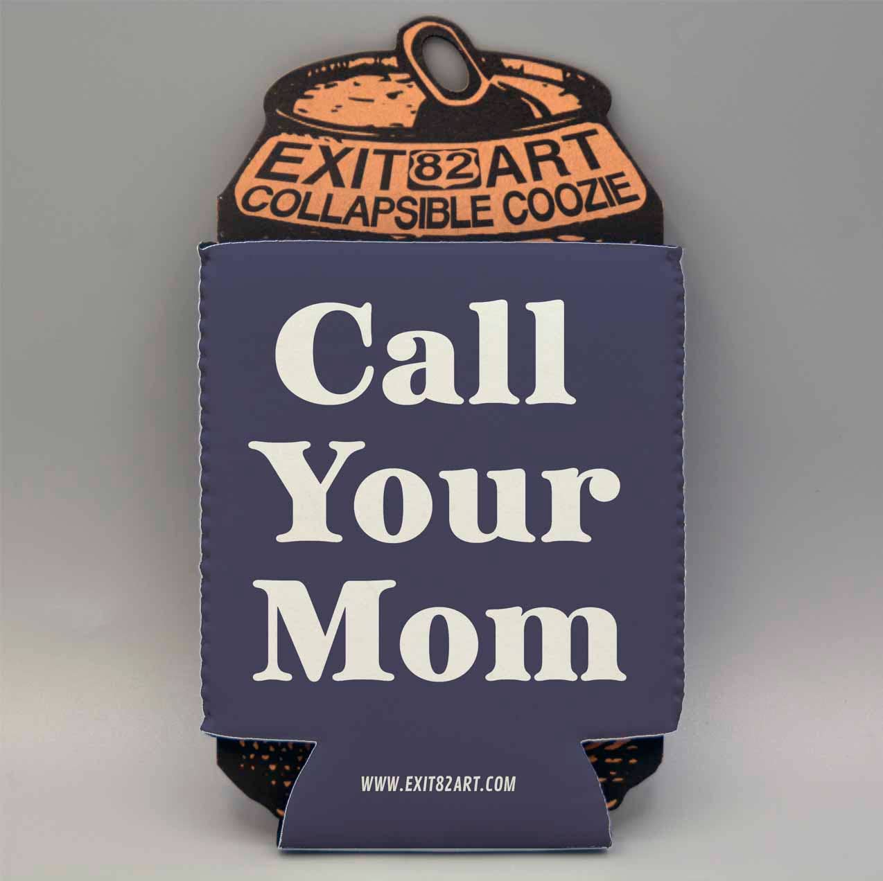 Call Your Mom Koozie