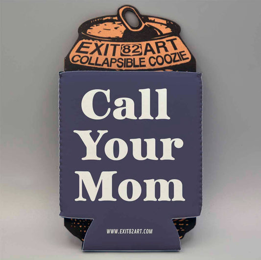 Call Your Mom Koozie