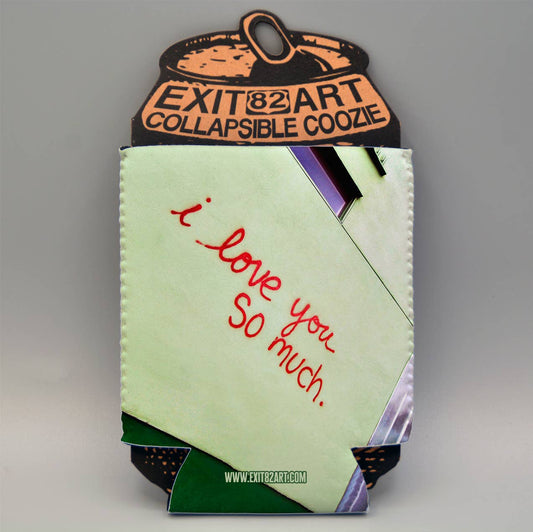 "I love you so much" Koozie