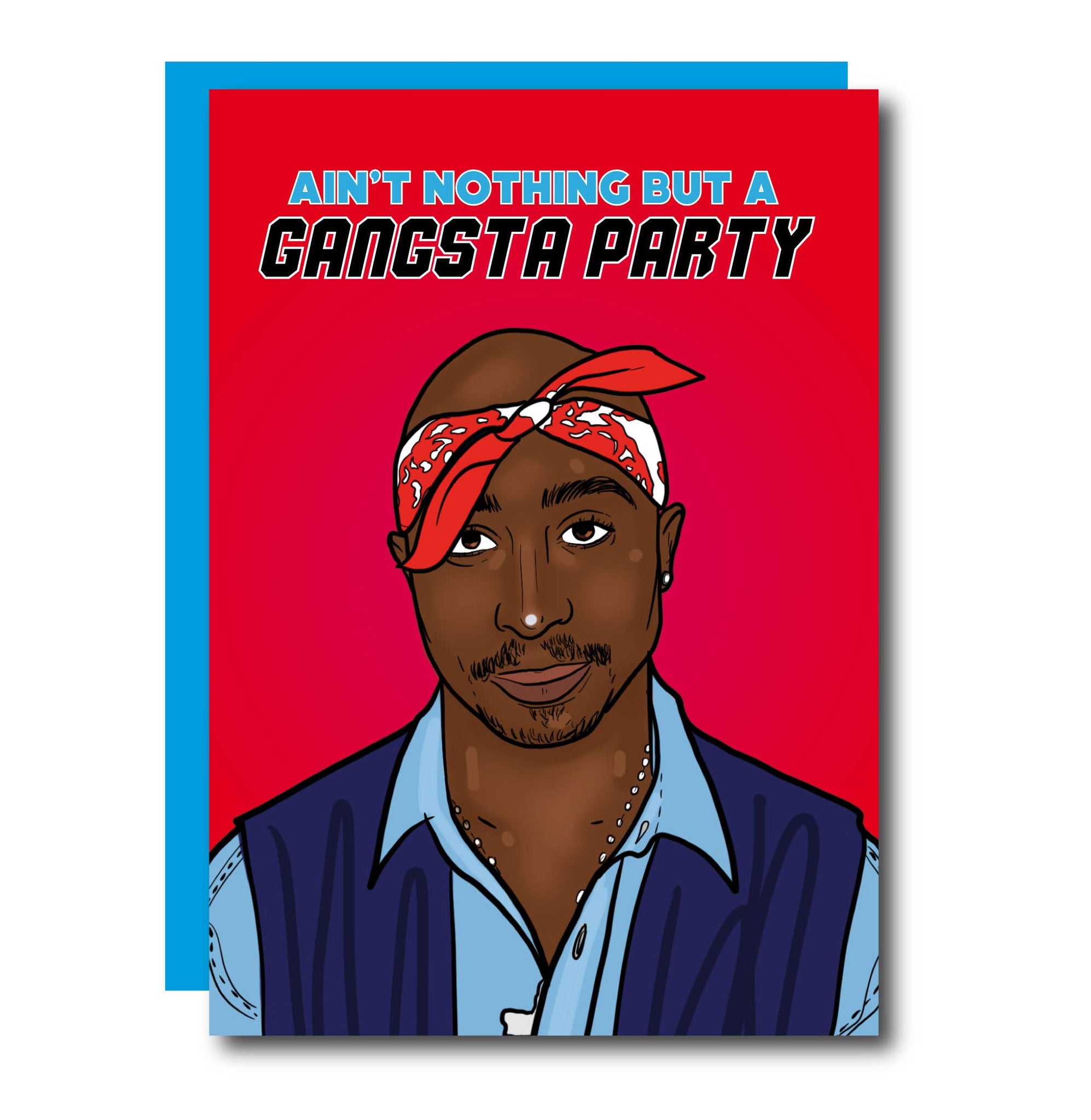 Tupac Gangsta Party Greeting Card