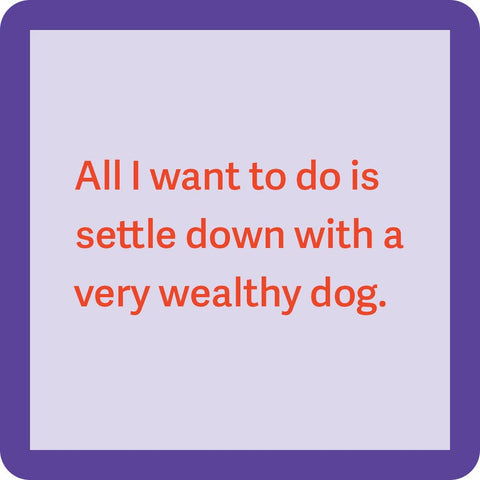 DOM Coaster - Very Wealthy Dog