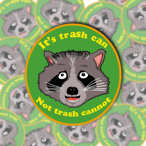 It's Trash Can Not Trash Cannot Sticker