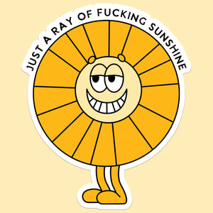 Just a Ray of Sunshine Sticker