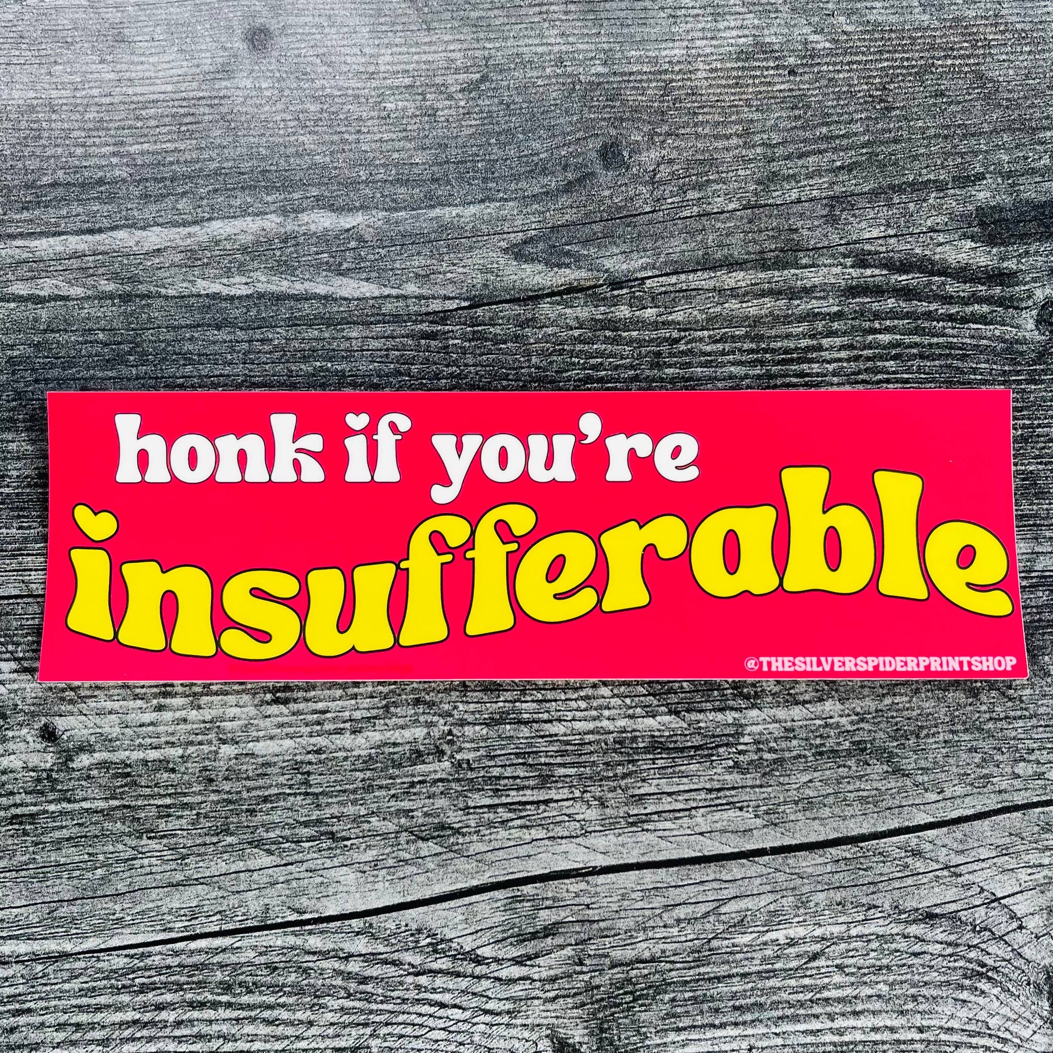 Honk if you’re insufferable funny Bumper Sticker