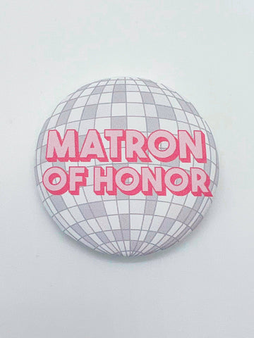 Matron of Honor Button