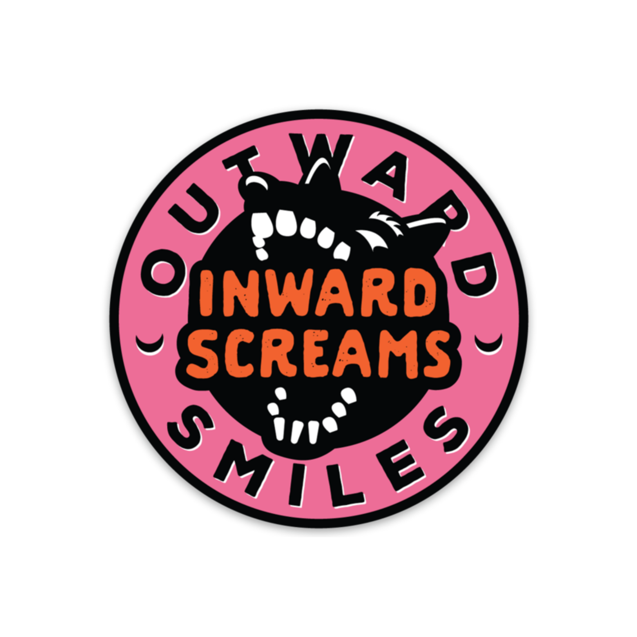 Outward Smiles, Inward Screams Sticker