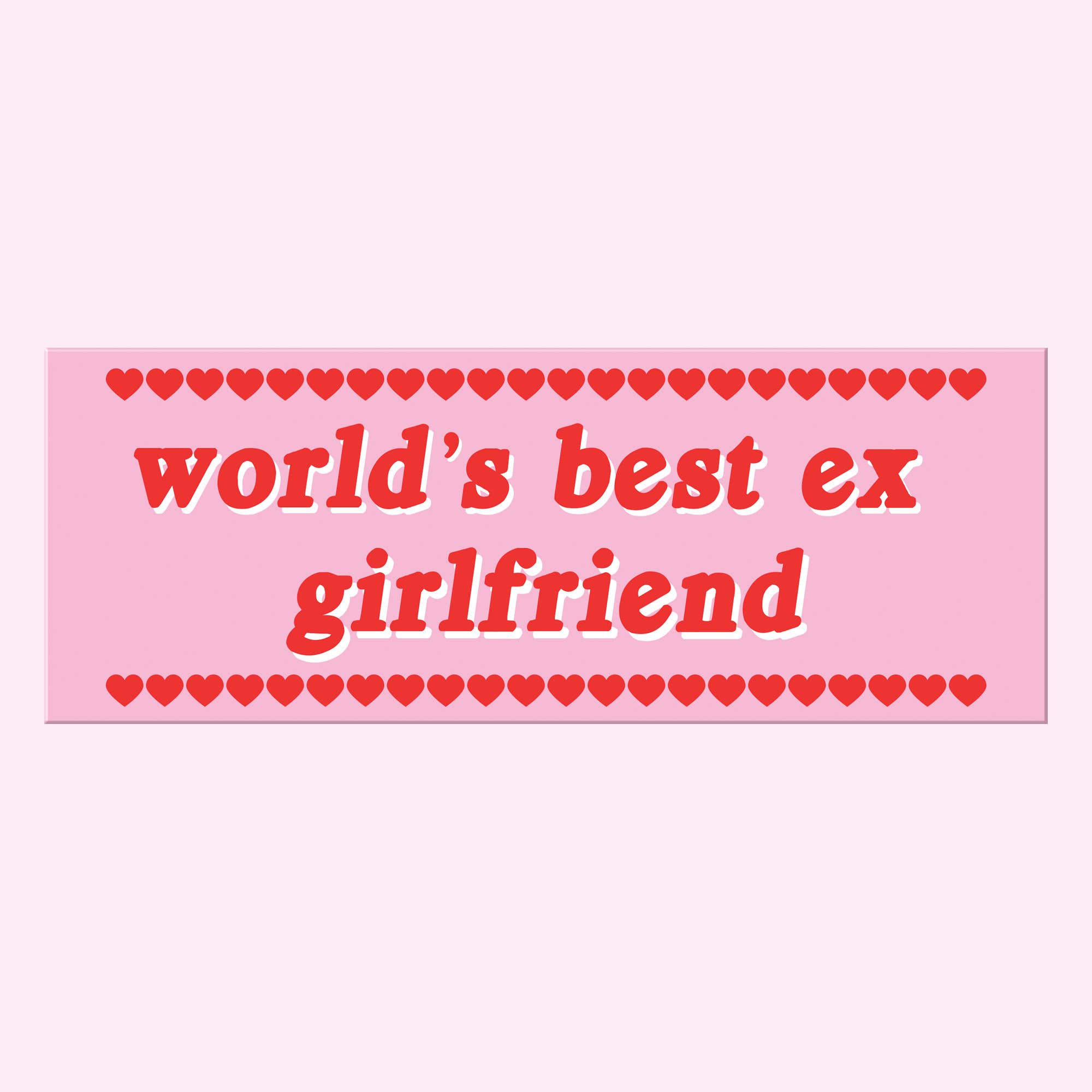 Best Ex Girlfriend Bumper Sticker
