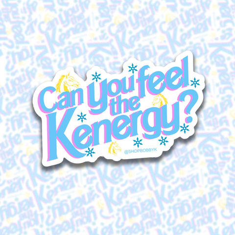 Can You Feel The Kenergy? Sticker