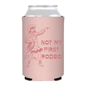 Not My First Rodeo Koozie