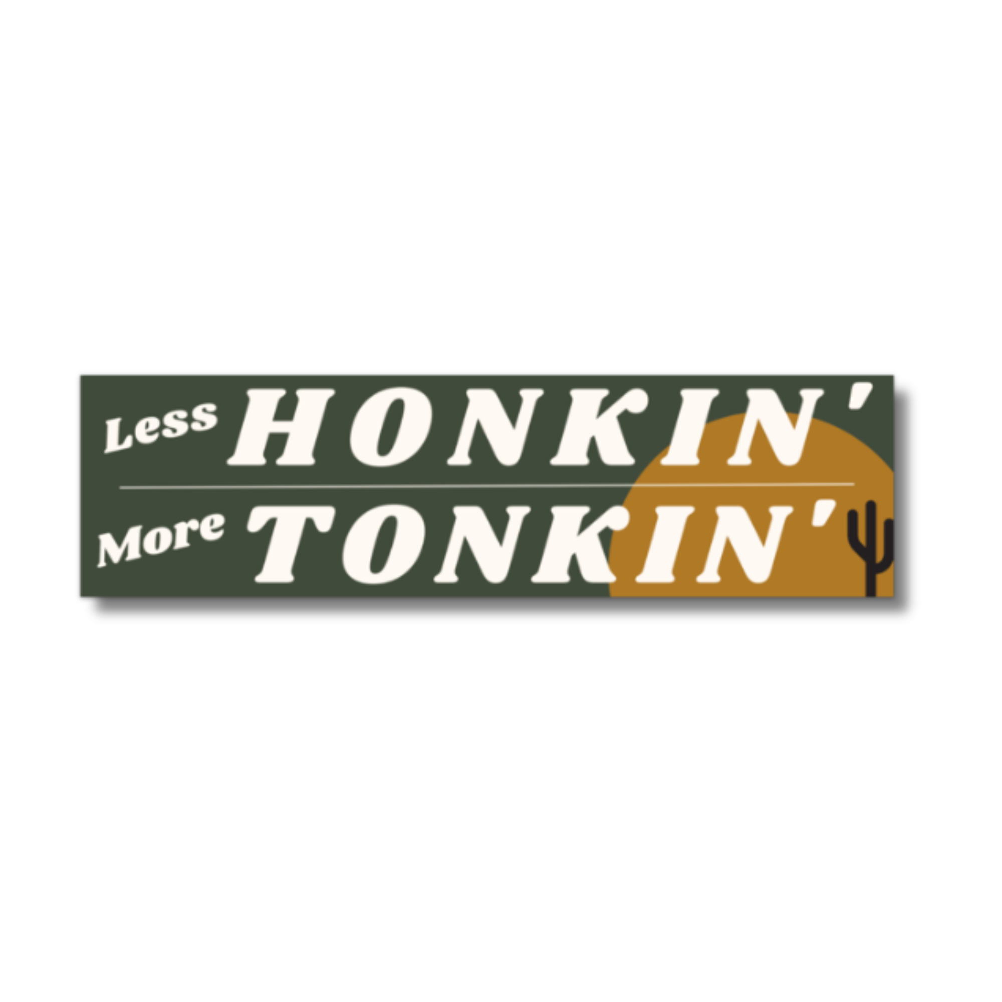 Less Honkin', More Tonkin' Bumper Sticker