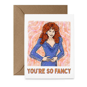 Reba You're so Fancy Greeting Card