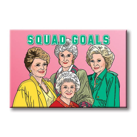 Golden Girls - Squad Goals Magnet