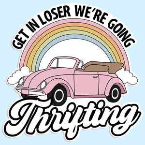 Get In We're Going Thrifting Sticker Decal