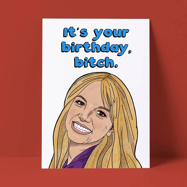 It’s Your Birthday, Bitch Card